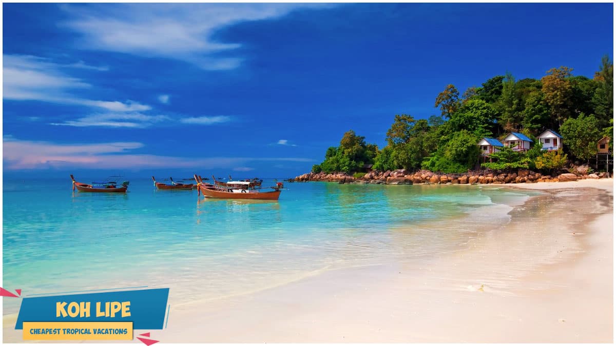 Cheapest Tropical Vacations - Koh Lipe