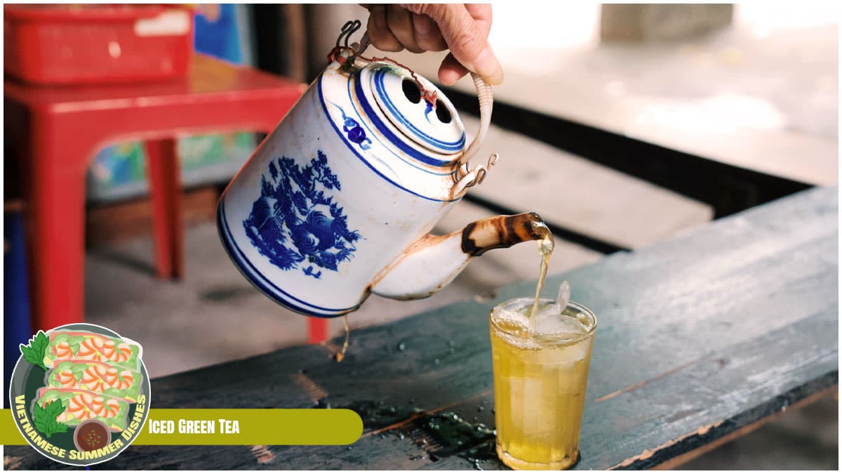 Vietnamese Summer Dishes - Iced Green Tea