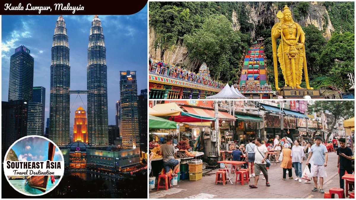 Southeast Asia Travel Destination - Kuala Lumpur, Malaysia