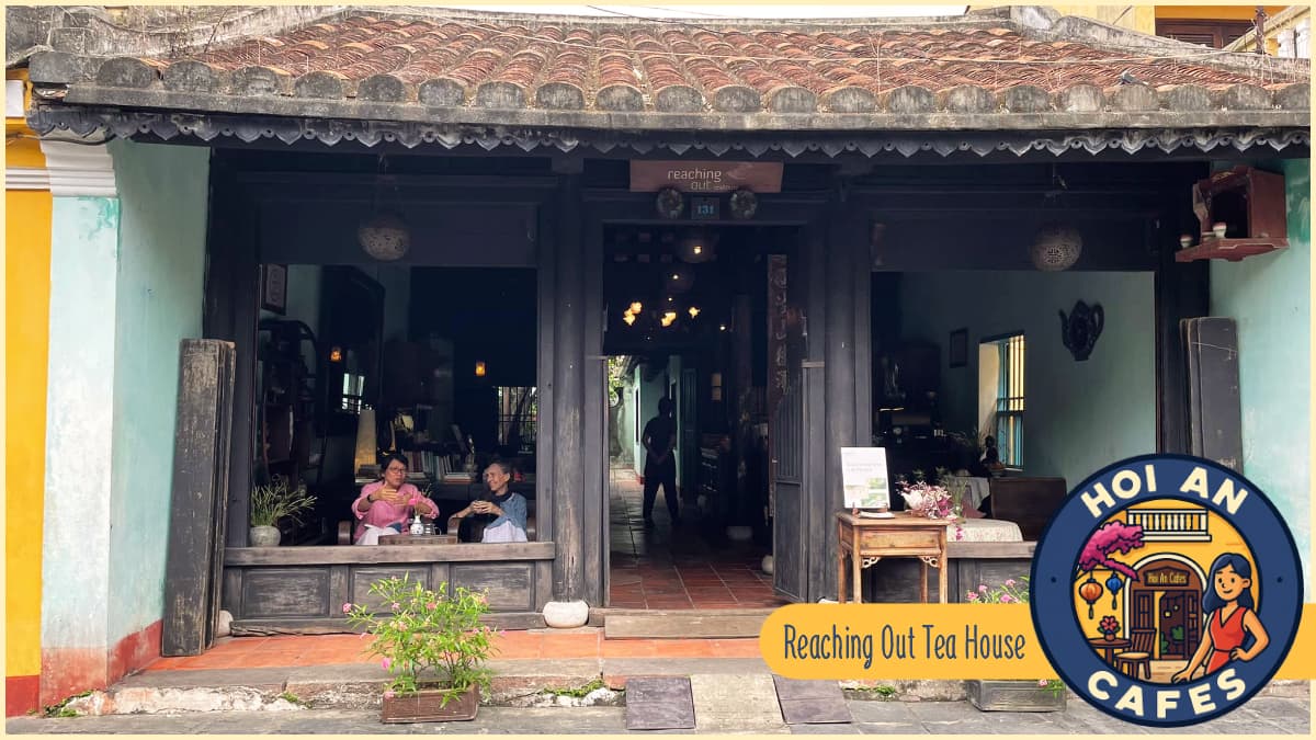 Best Hoi An Cafes - Reaching Out Tea House