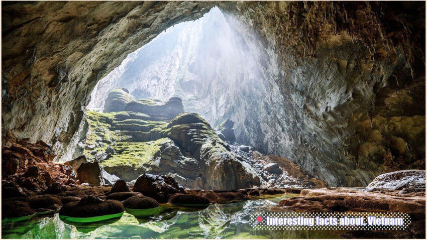 Interesting Facts about Vietnam - Vietnam is home to the largest natural cave in the world