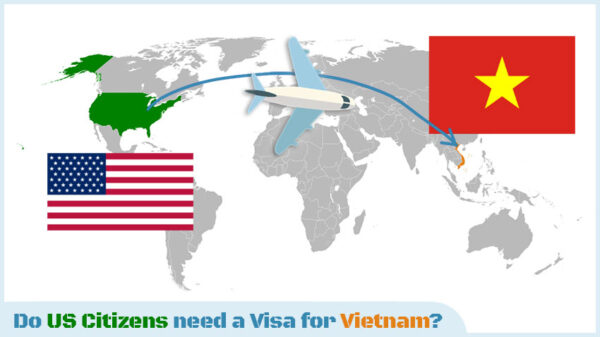 Do US Citizens need a Visa for Vietnam?