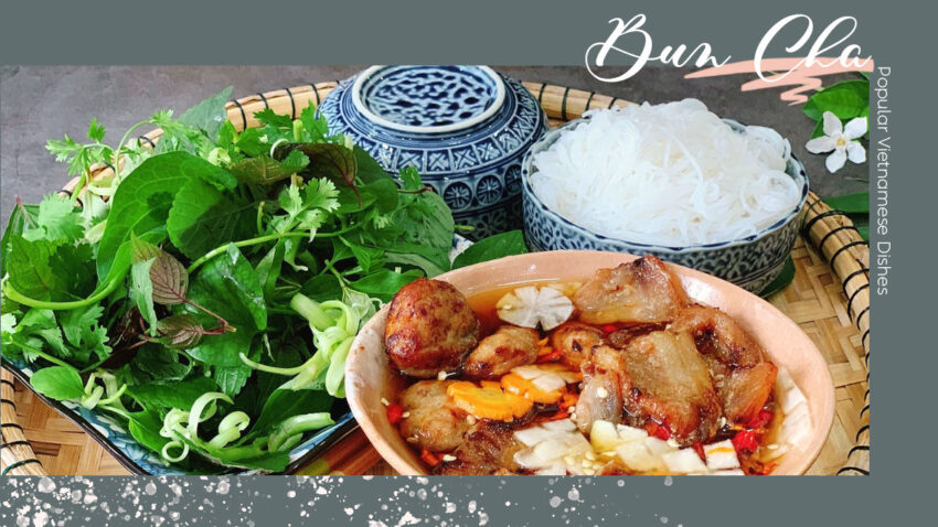 Popular Vietnamese Dishes Bun Cha