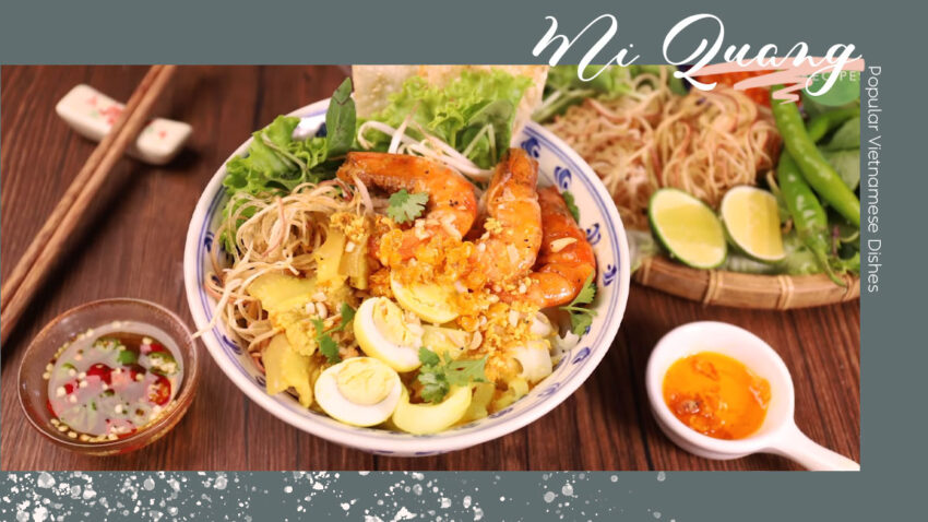 Popular Vietnamese Dishes Mi Quang