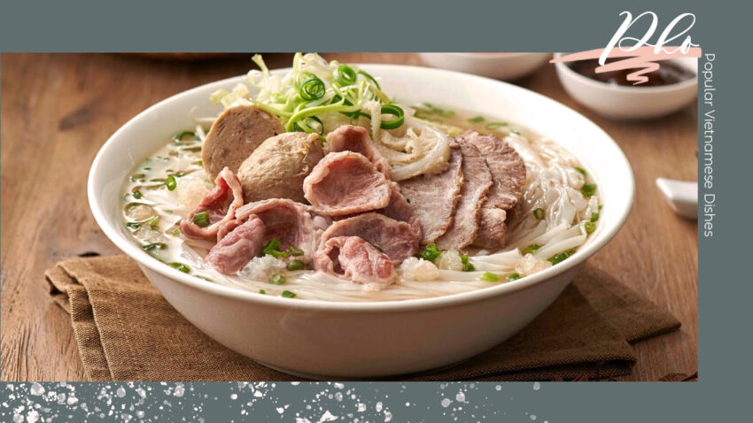 Popular Vietnamese Dishes Pho