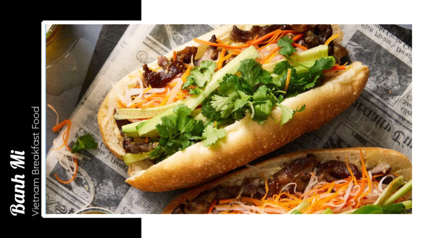 Vietnamese Breakfast Food - Banh Mi