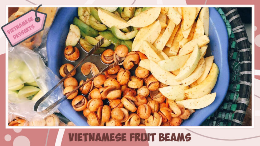 Vietnamese Desserts - Vietnamese Fruit Beams