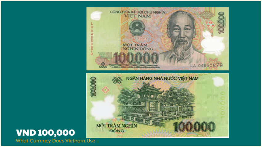 What Currency Does Vietnam Use - VND 100,000