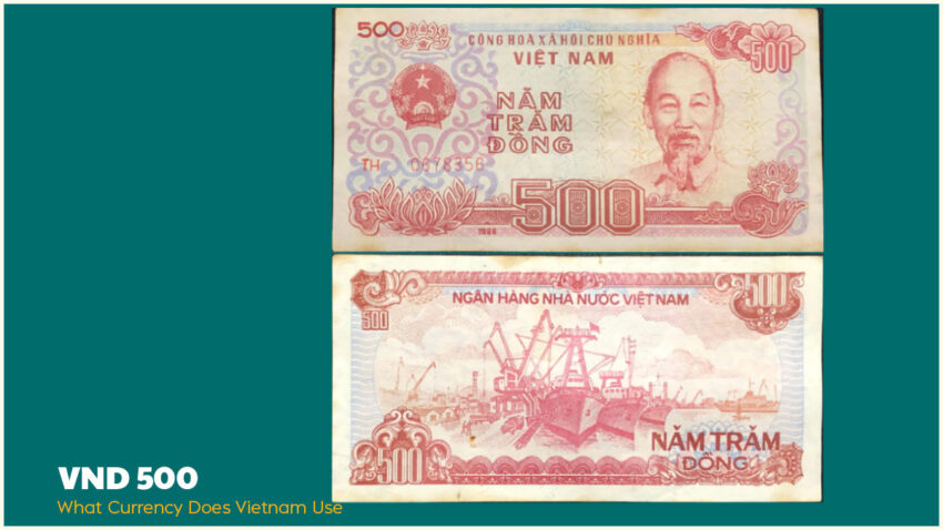 What Currency Does Vietnam Use - VND 500