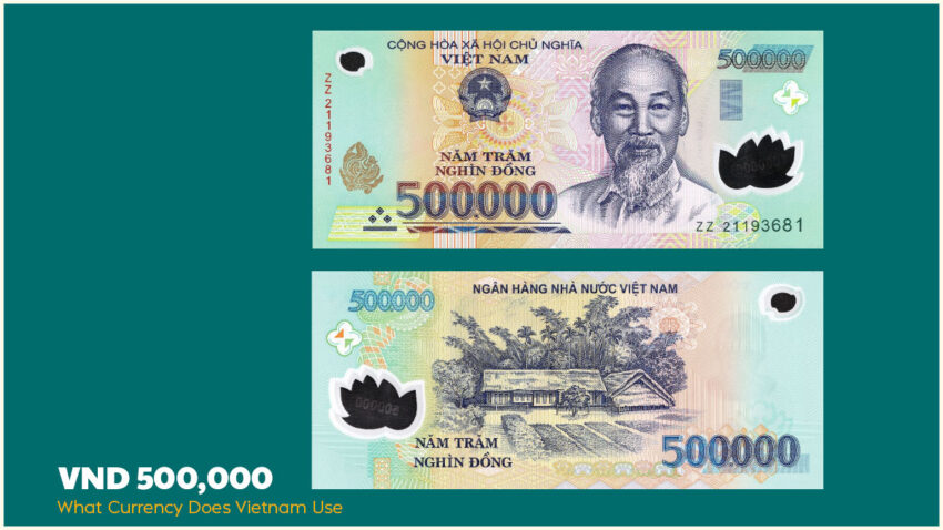 What Currency Does Vietnam Use - VND 500,000