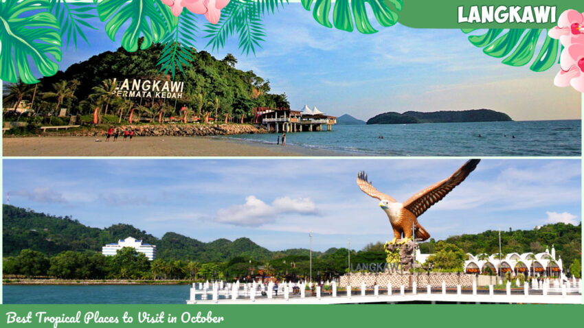 Best Tropical Places to Visit in October - Langkawi