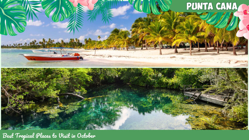 Best Tropical Places to Visit in October - Punta Cana