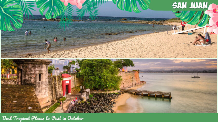 Best Tropical Places to Visit in October - San Juan