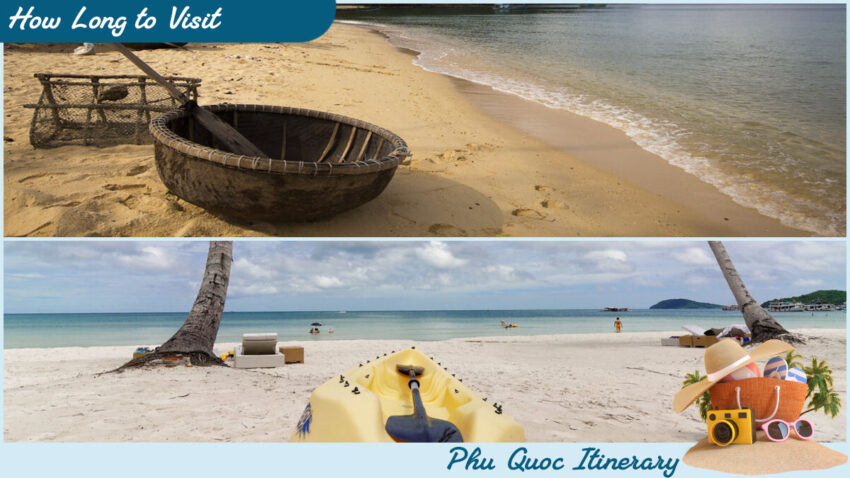 Phu Quoc Itinerary How Long Should You Travel in Phu Quoc