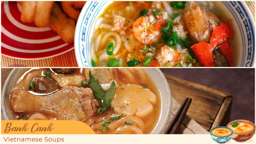 Vietnamese Soups - Banh Canh