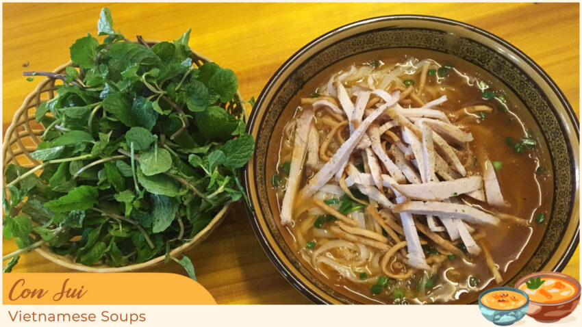 Vietnamese Soups - Con Sui