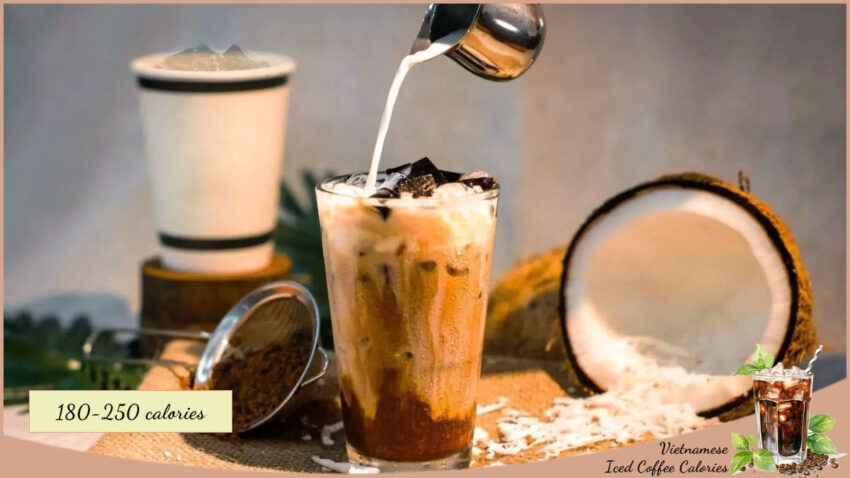 Vietnamese Iced Coffee Calories for Coconut Coffee 180-250