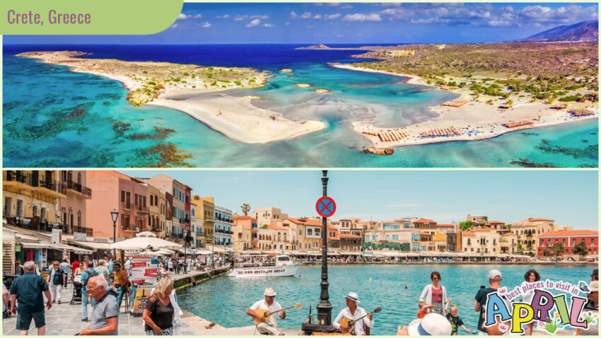 Best Places to Visit in April - Crete, Greece