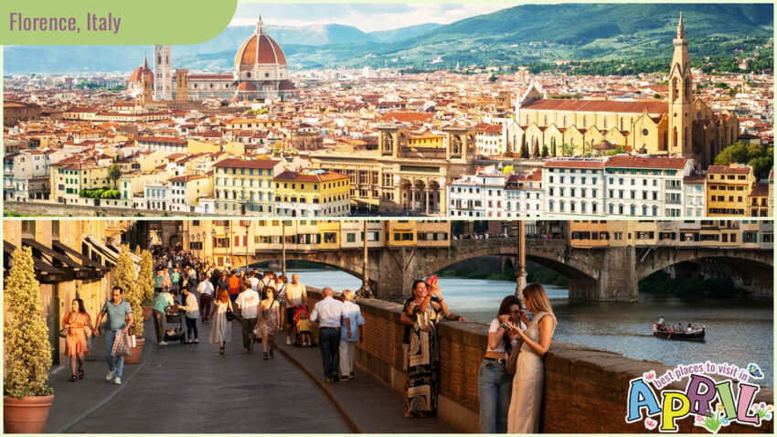 Best Places to Visit in April - Florence, Italy