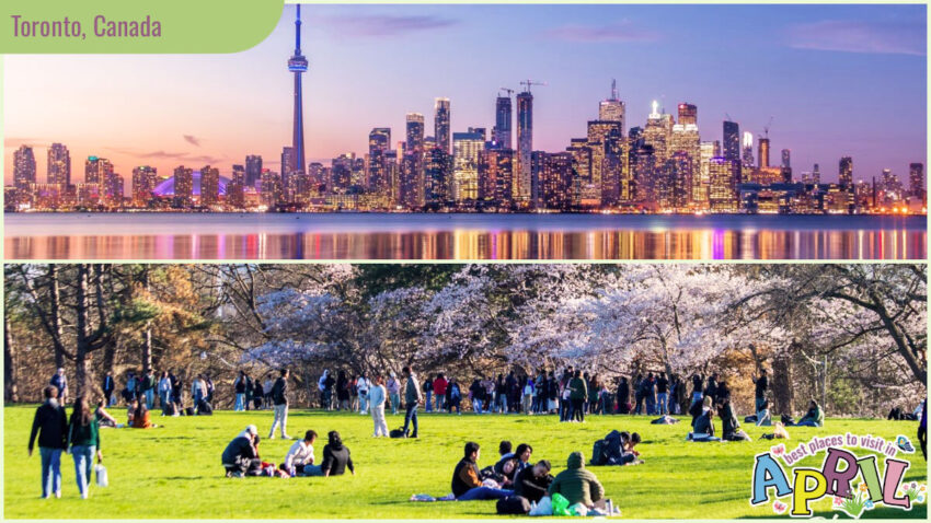 Best Places to Visit in April - Toronto, Canada