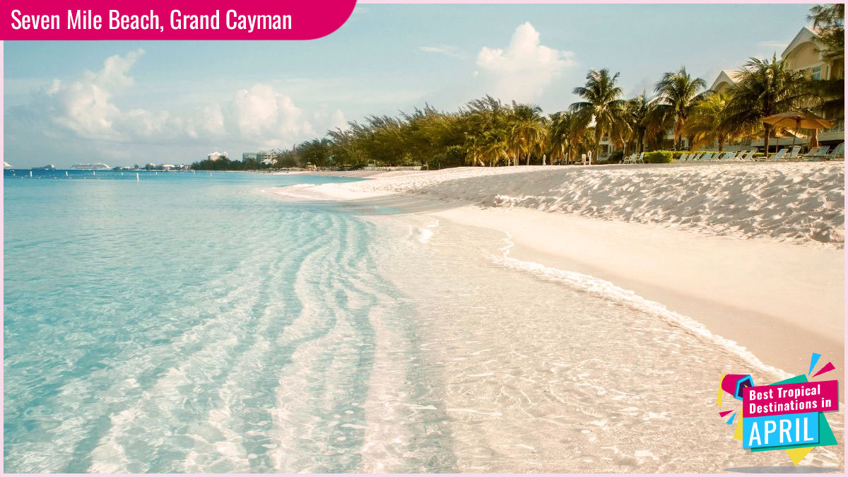 Best Tropical Destinations in April - Seven Mile Beach, Grand Cayman