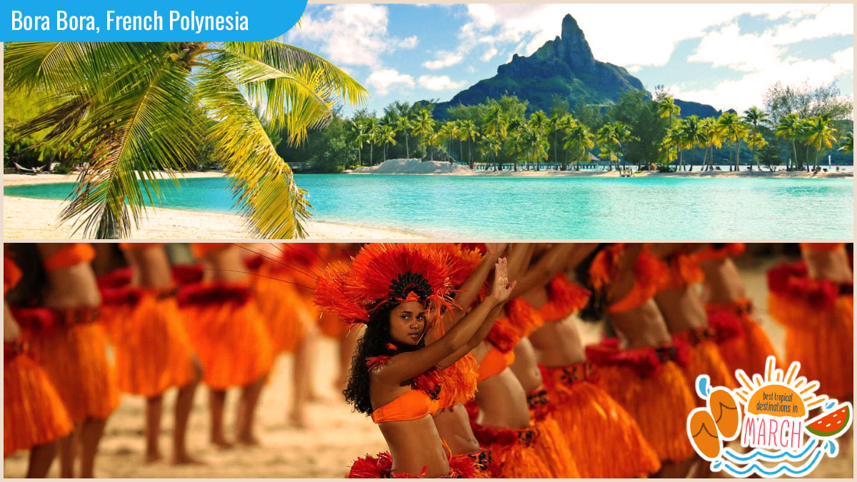 Best Tropical Destinations in March - Bora Bora, French Polynesia