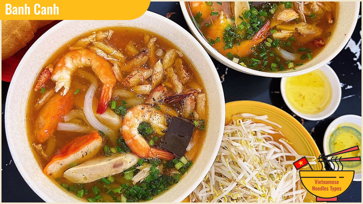 Vietnamese Noodles Types - Banh Canh