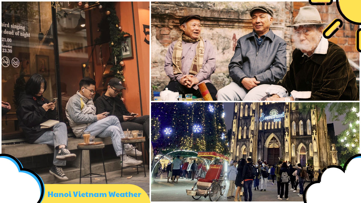 Hanoi Vietnam Weather Winter in Hanoi is chilly, quiet, and enchanting