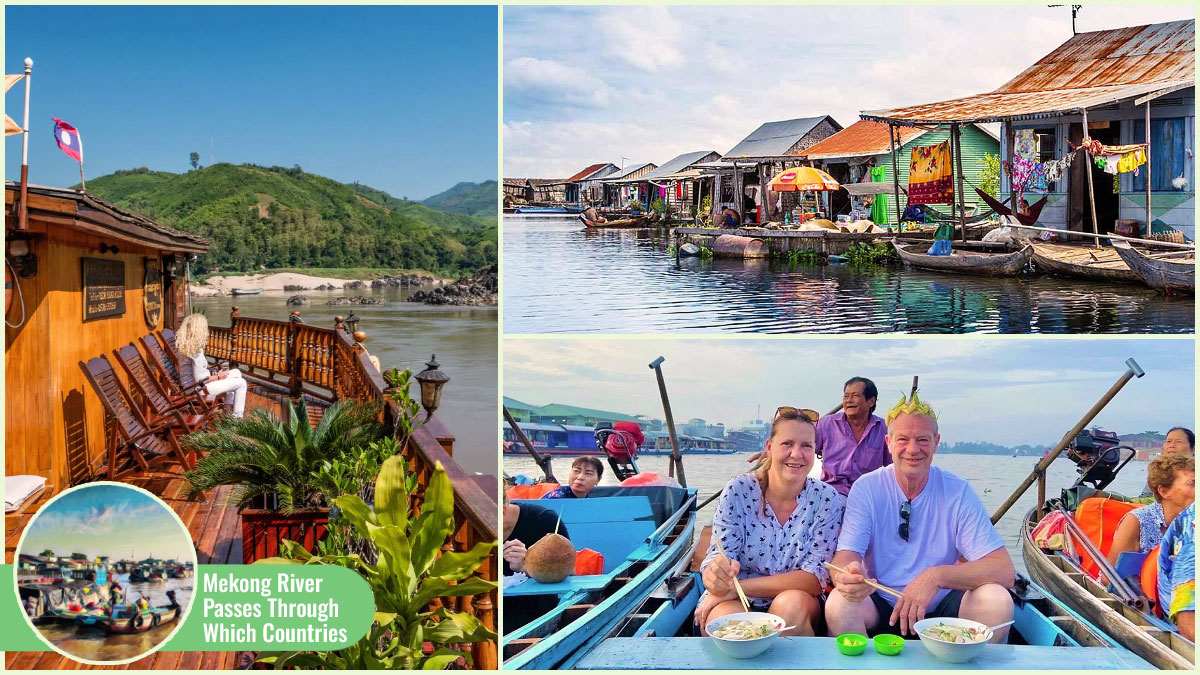 Embark on a Journey to discover Mekong River Passes Through Which Countries