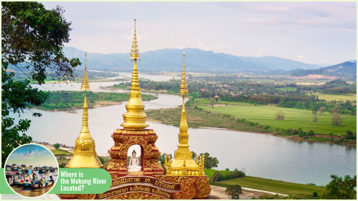 Where Is the Mekong River Located - The Golden Triangle