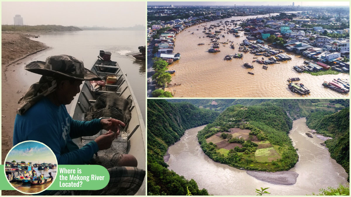 Where Is the Mekong River Located - The river flows through 6 countries