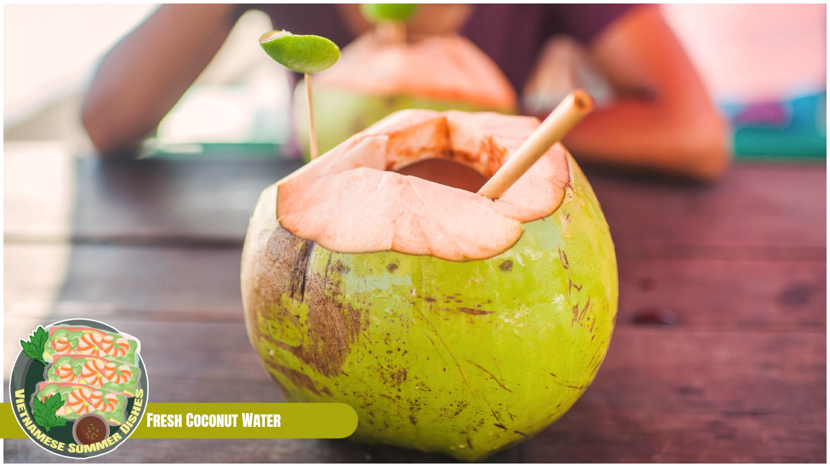 Vietnamese Summer Dishes - Fresh Coconut Water