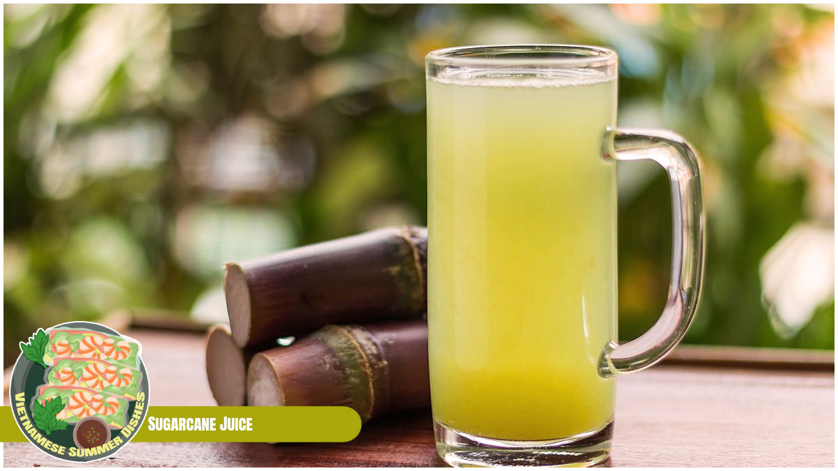 Vietnamese Summer Dishes - Sugarcane Juice