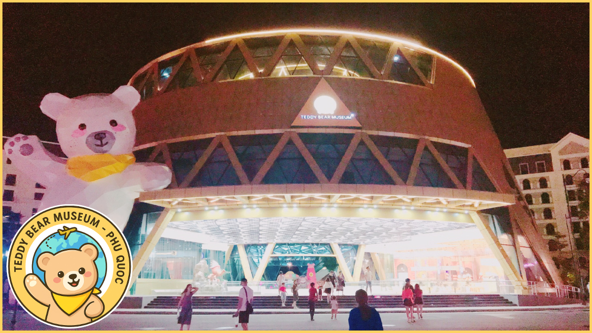 Is Teddy Bear Museum - Phu Quoc Worth-Visiting? Is Teddy Bear Museum - Phu Quoc Worth-Visiting?