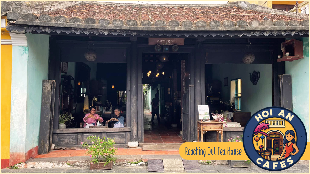 Best Hoi An Cafes - Reaching Out Tea House Best Hoi An Cafes - Reaching Out Tea House
